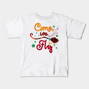 Come we fly Kids T-Shirt